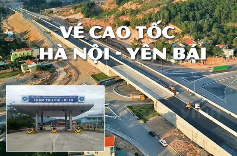 Phí vé đường cao tốc Hà Nội – Yên Bái