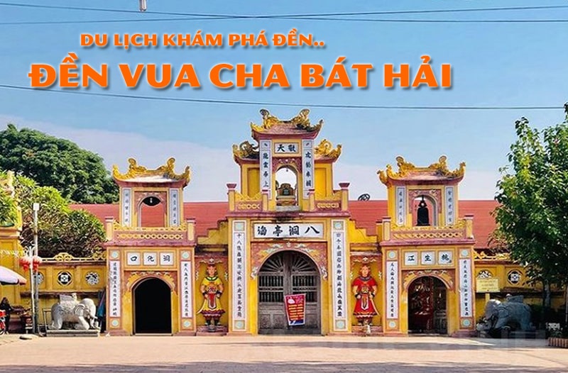 Cho thuê xe đi đền Vua cha Bát Hải giá rẻ tại Hà Nội