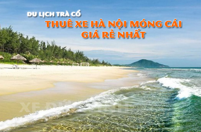 Cho thuê xe đi Móng Cái, Trà Cổ 4-45 chỗ giá rẻ tại Hà Nội